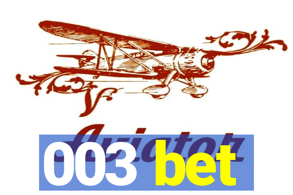 003 bet